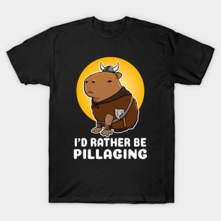 I'd rather be pillaging Capybara Viking Costume T-Shirt